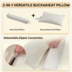 LOFE Buckwheat Pillow - 2IN1 Buckwheat Hull Pillow, Tartary Buckwheat Neck Roll Pillow for Superior Support, Adjustable Cervical Neck Pillow for Side, Back, Stomach Sleepers, Organic Cotton Pillowcase - Image 3